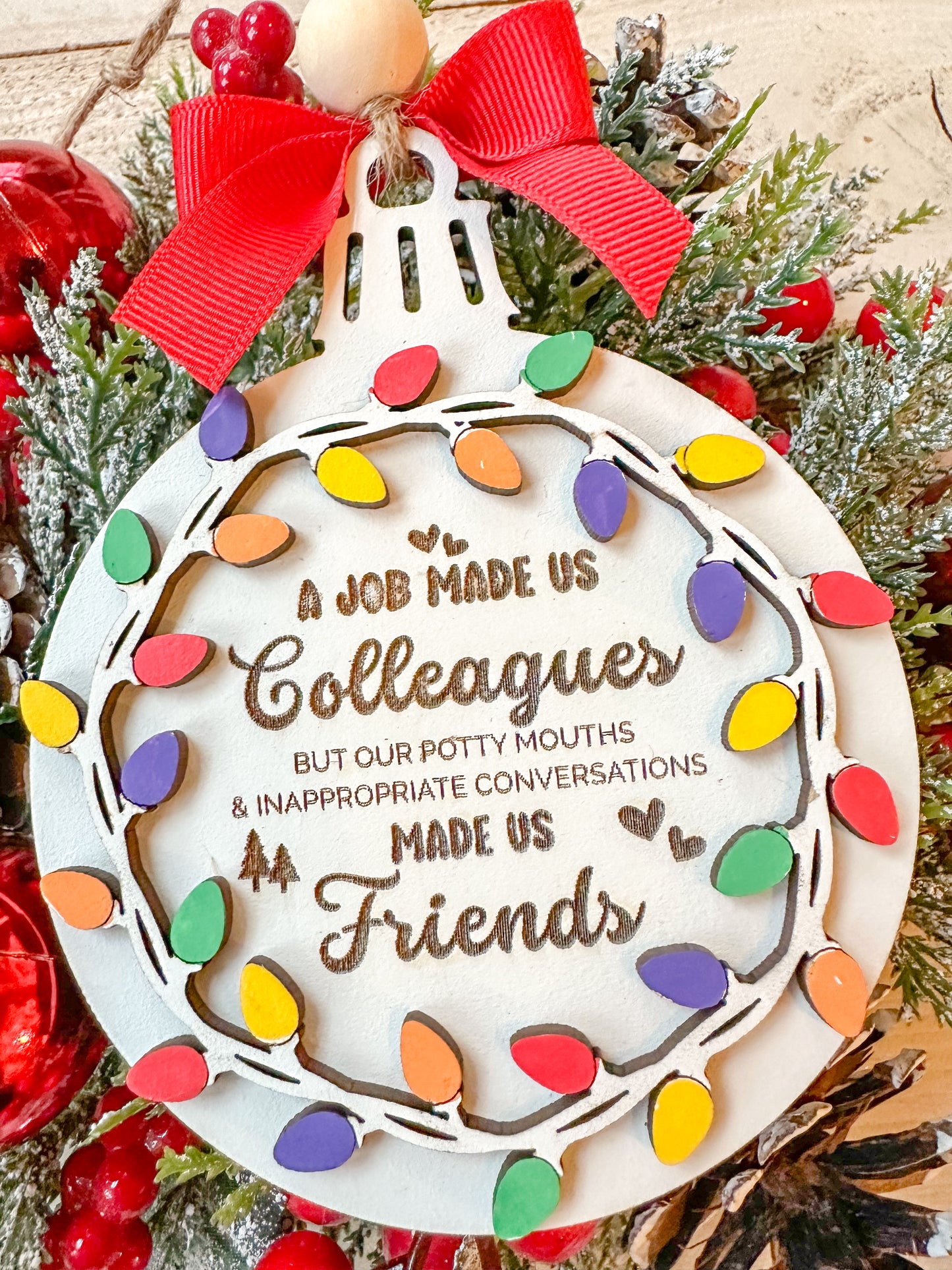 A job made us collogues but our potty mouths made us friends ornament