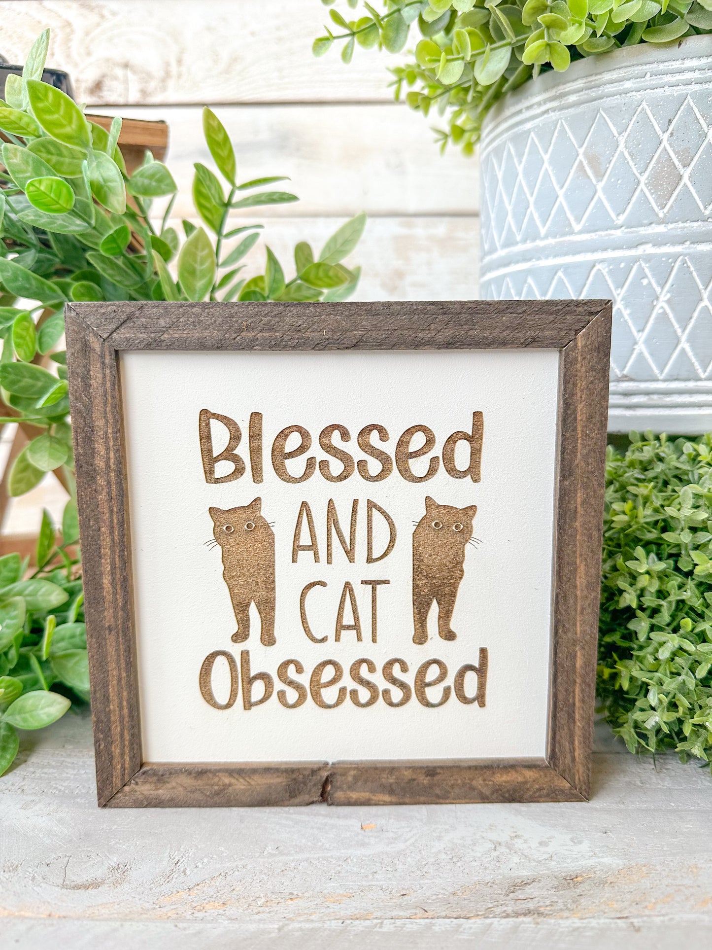 Blessed in cat obsessed. Laser engraved wood sign.