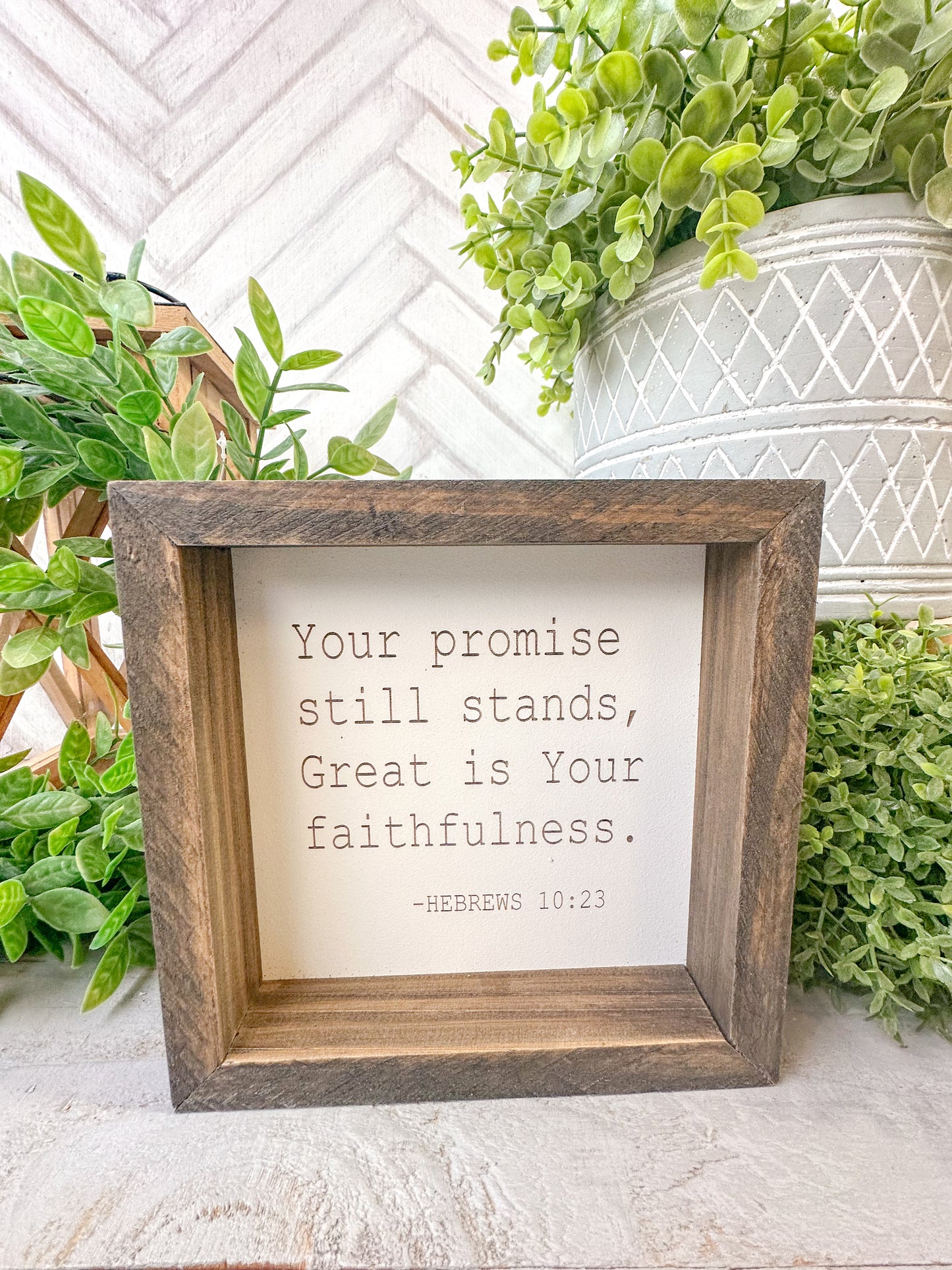 Your promise still stands, Great is your faithfulness Hebrews 10:23 - Laser Engraved Wood Sign