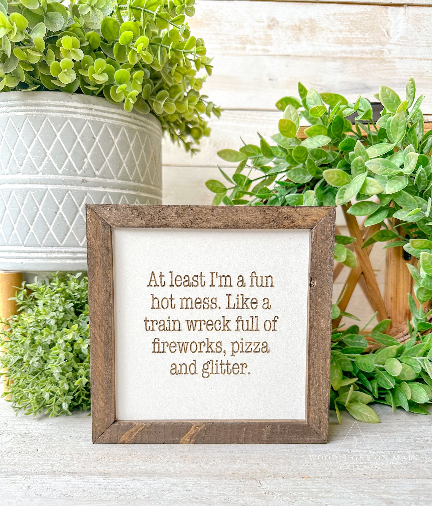 At least I'm a fun hotmess... Laer engraved wood sign.