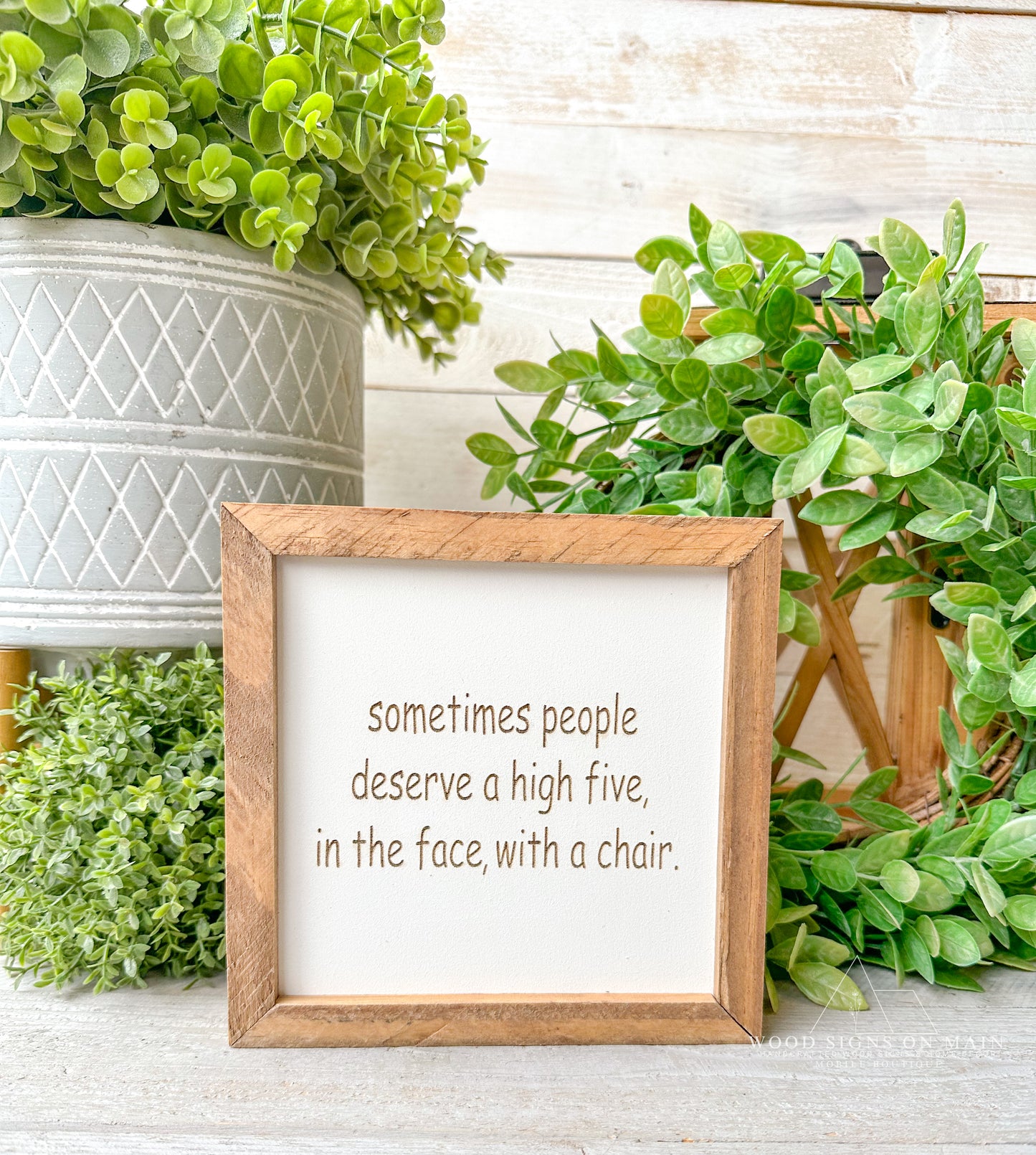 Sometimes people deserve a high five in the face with a chair... Laer engraved wood sign.