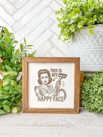 This Is My Happy Face-Laser Engraved Wooden Sign