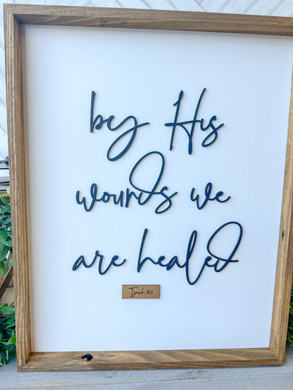 By His Wounds We Are Healed - Handcrafted Christian Wall Sign 3D Laser cut wood sign