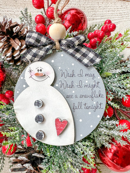 Snowman Ornament with “Wish I May” Quote