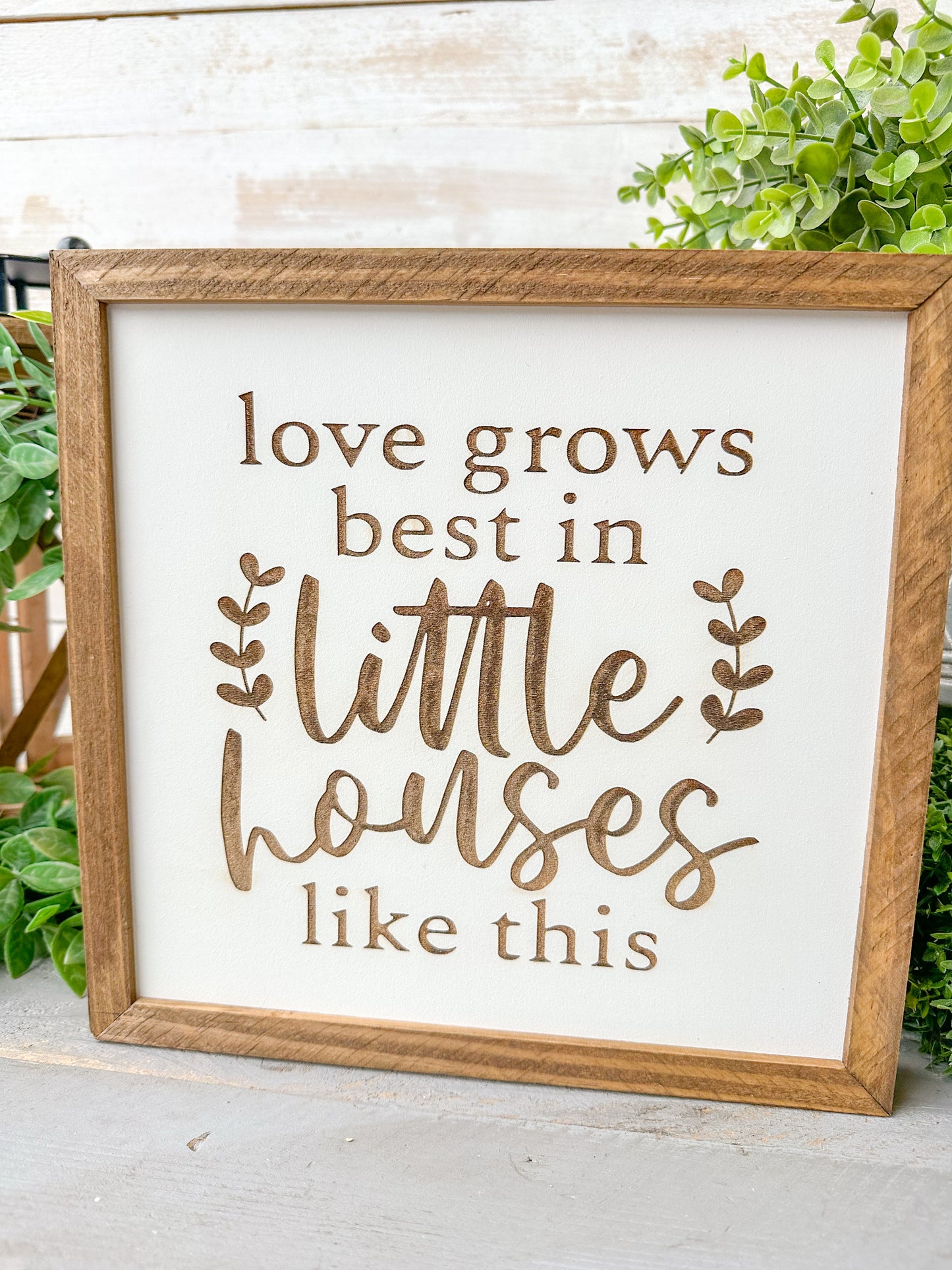 Love Grows Best in Little Houses Sign Laser Engraved Wood Sign,