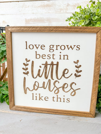Love Grows Best in Little Houses Sign Laser Engraved Wood Sign,