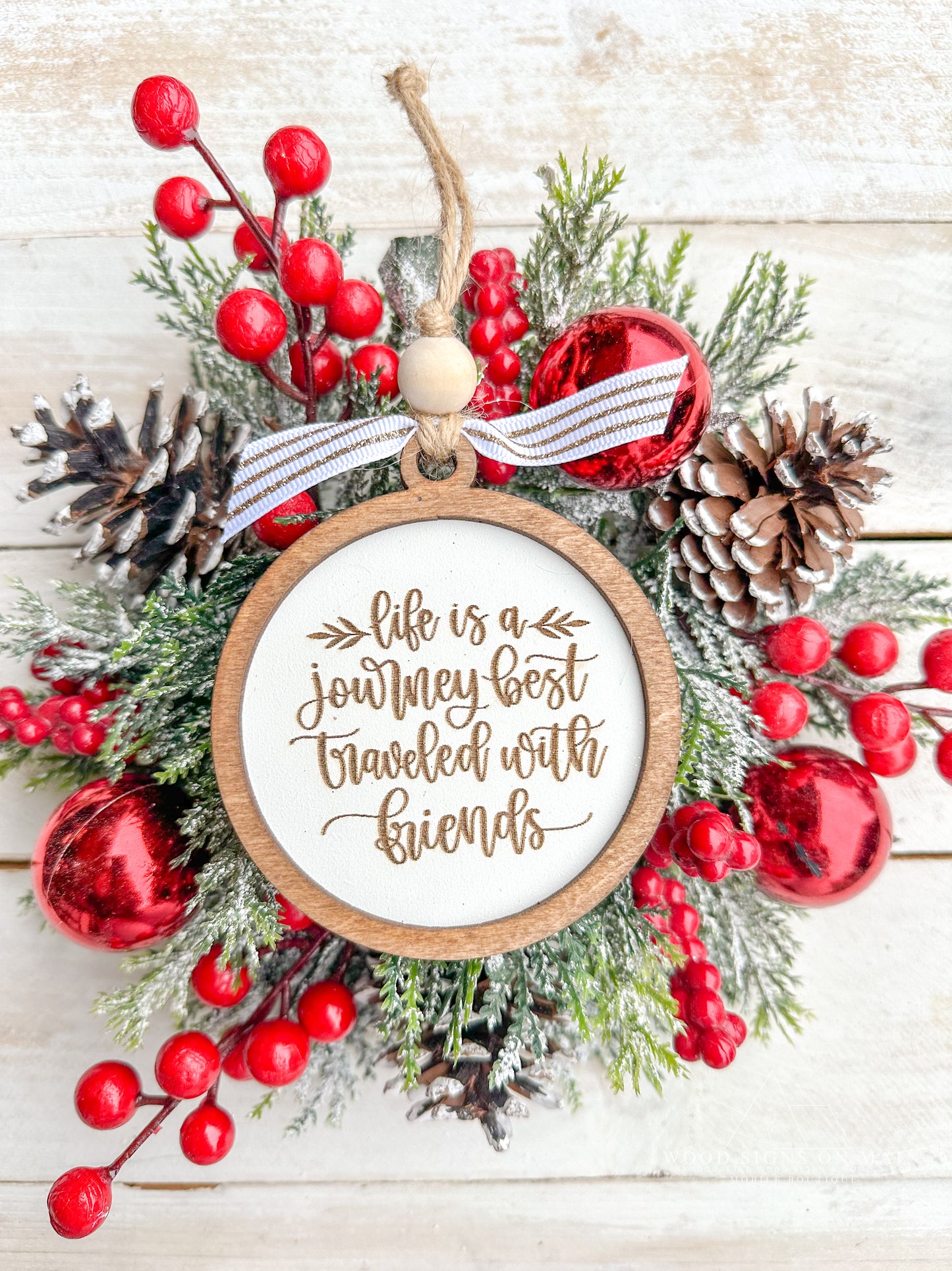 Life is a journey best traveled with friends. Friendship Ornament.