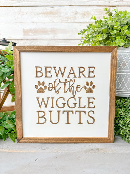 Beware of the wiggle butts, Laser Engraved Wooden Sign for Dog Lovers