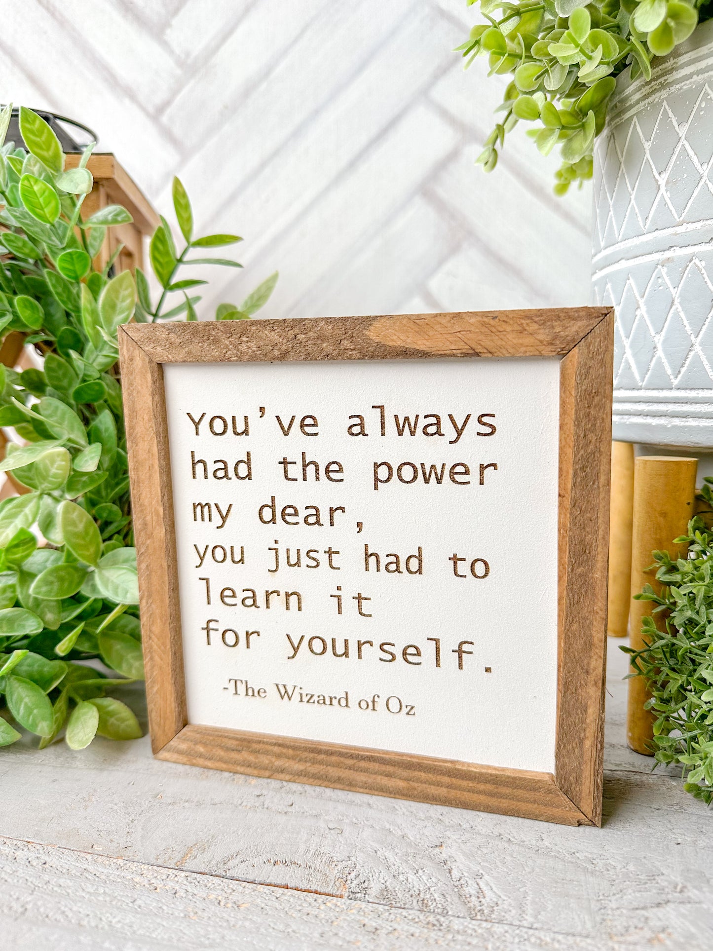 You’ve Always Had the Power-Laser Engraved Wooden Sign