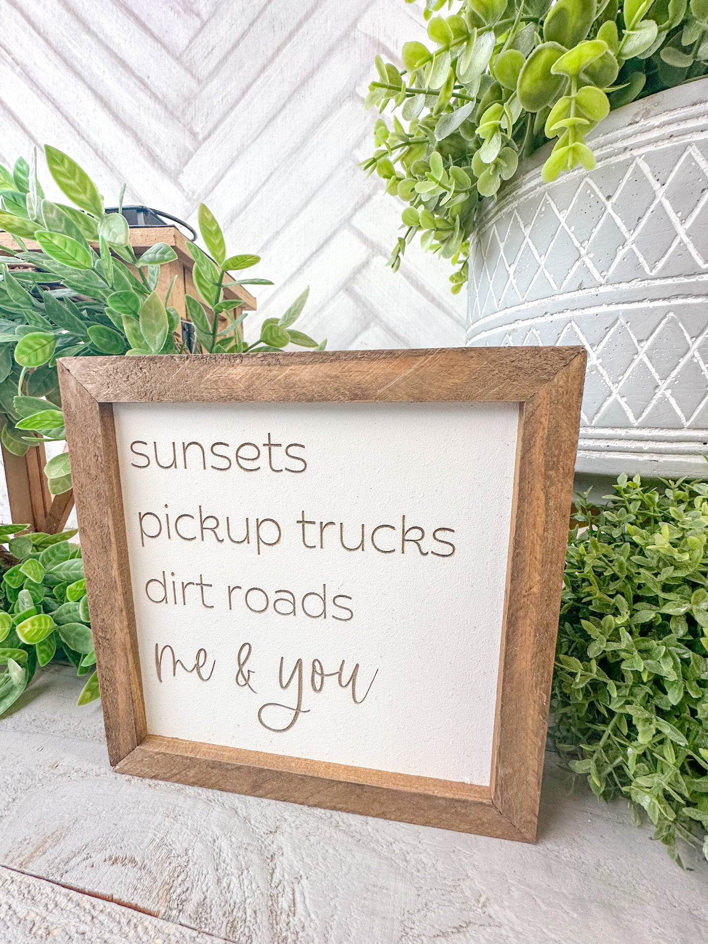Sunsets, Pickup Trucks, Dirt Roads, Me & You Romantic Laser Engraved Wood Sign