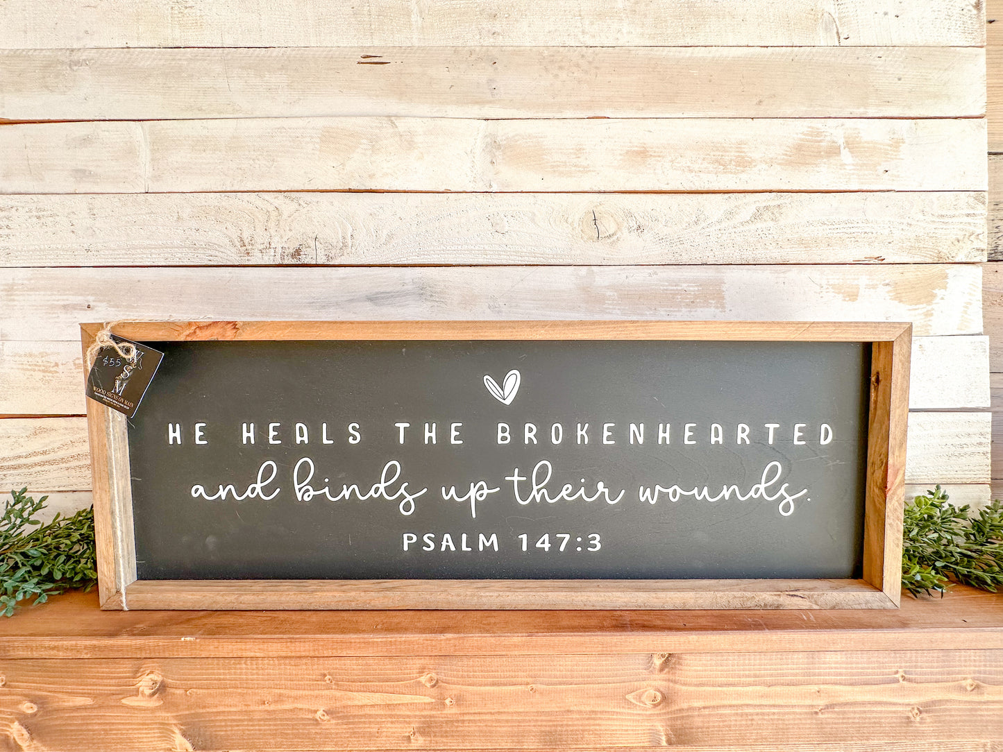 He heals the broken hearted and binds up their wounds- Hand painted wood sign