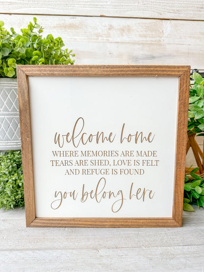 Welcome home you belong here, laser engraved wood sign