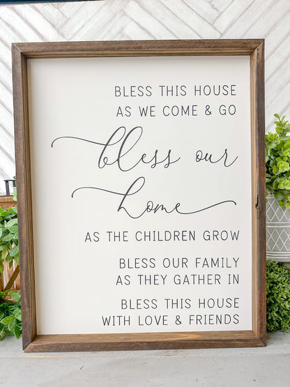 Bless this house as we come & go bless our home as the children grow bless our family as they gather in bless this house with love & friends. Hand-painted wood sign.