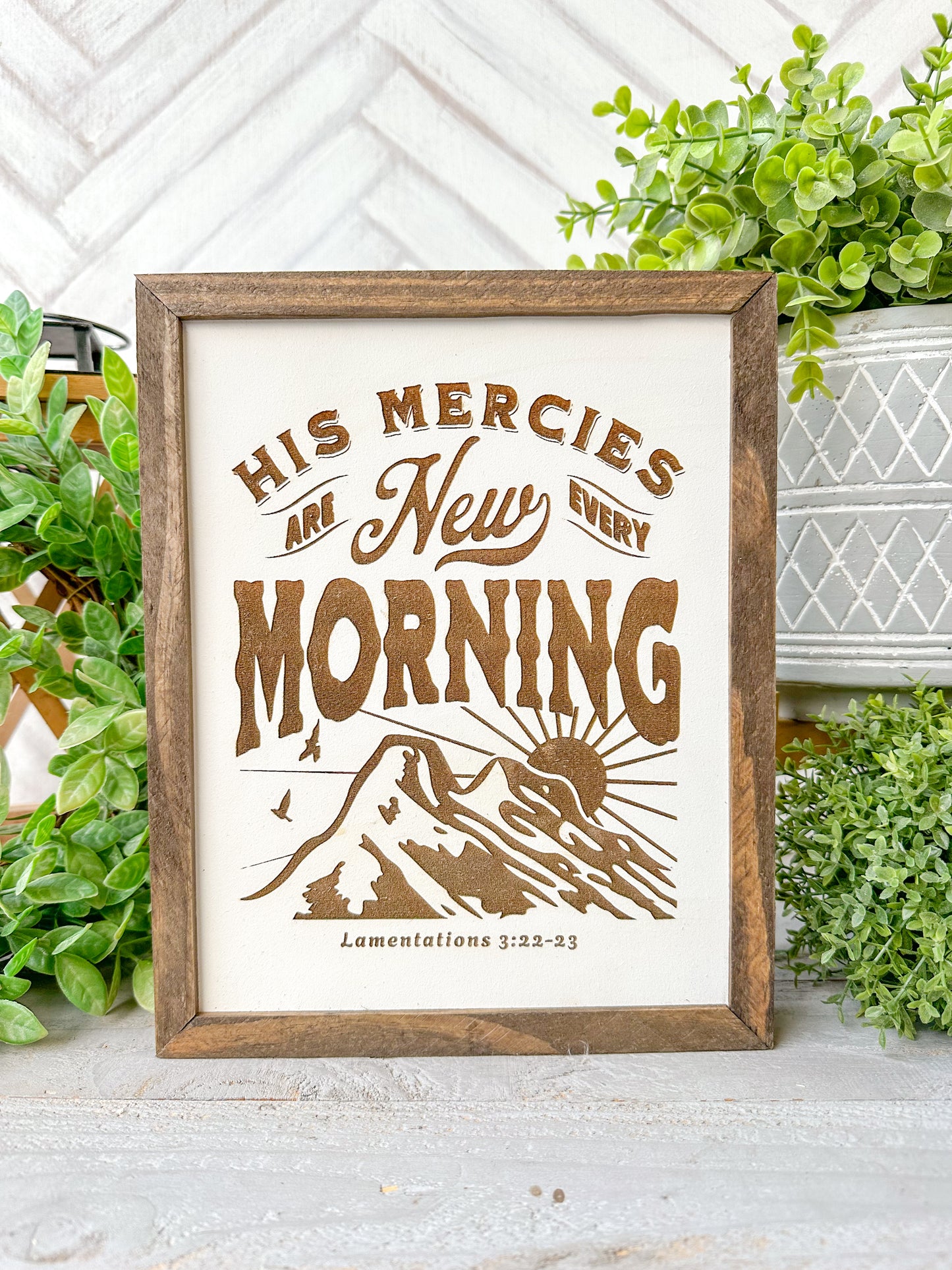 His Mercies Are New Every Morning Laser Engraved Wooden Sign