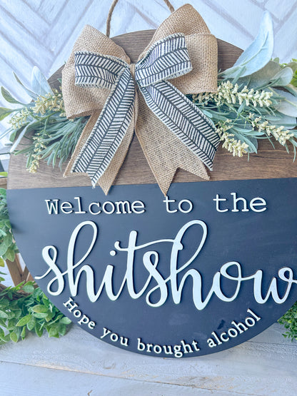 Welcome to the shit show, wood door round 18 inches.