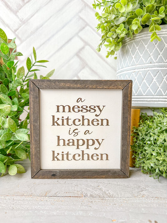 A Messy Kitchen Is a Happy Kitchen-Laser Engraved Wooden Sign