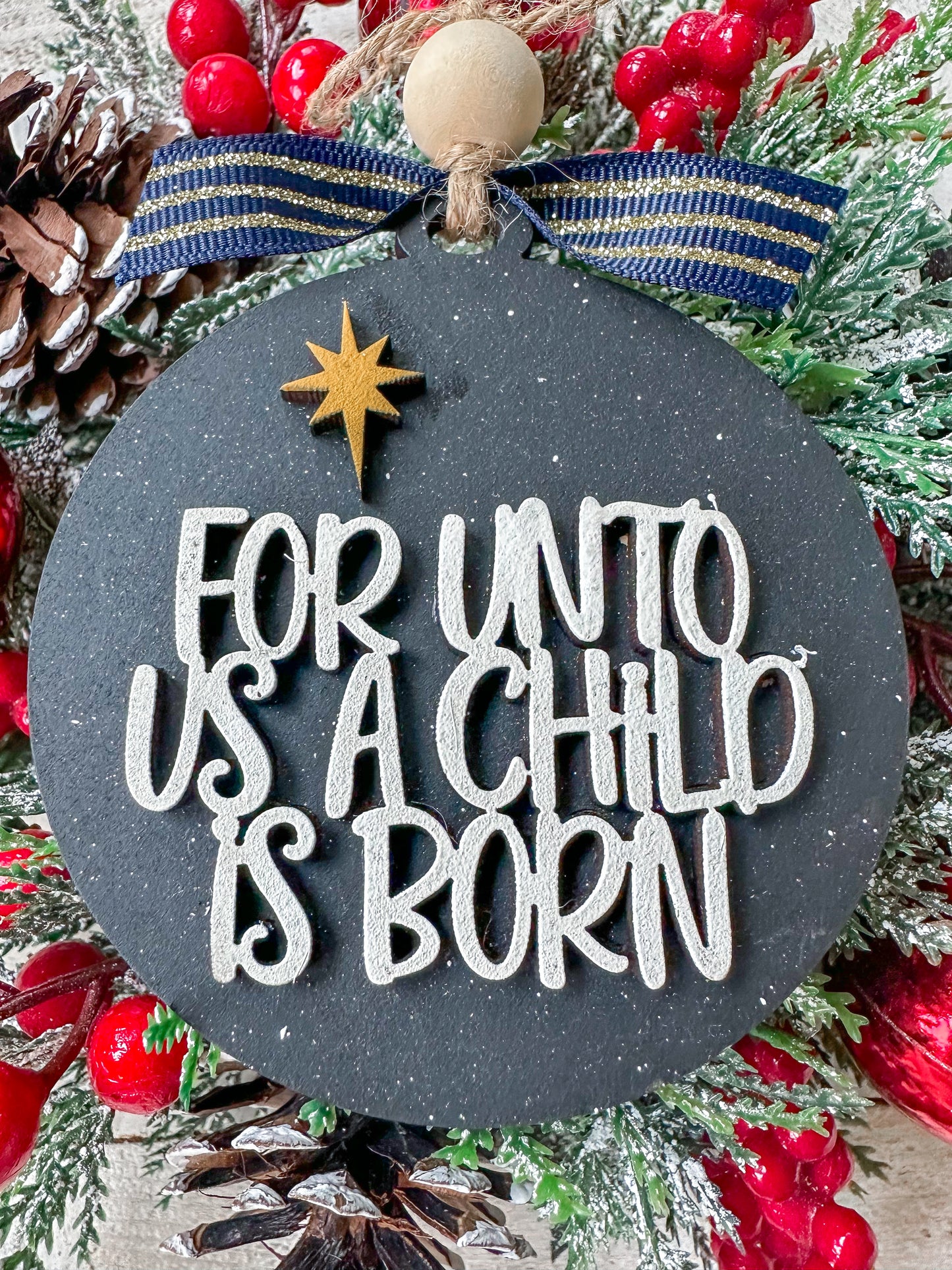 For Unto Us a Child Is Born Christmas Ornament