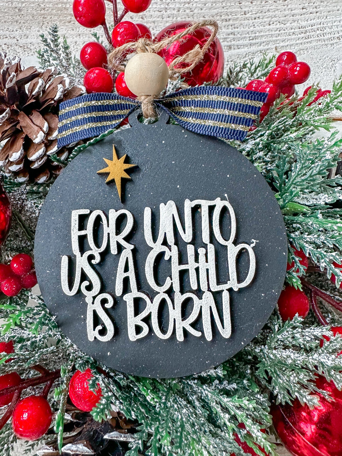 For Unto Us a Child Is Born Christmas Ornament