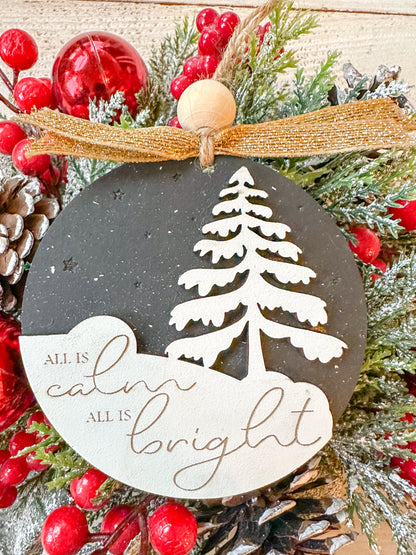 All is calm always is bright Christmas Ornament