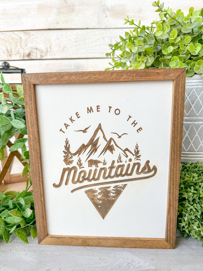 Take me to the mountains. Laser engraved wood sign.