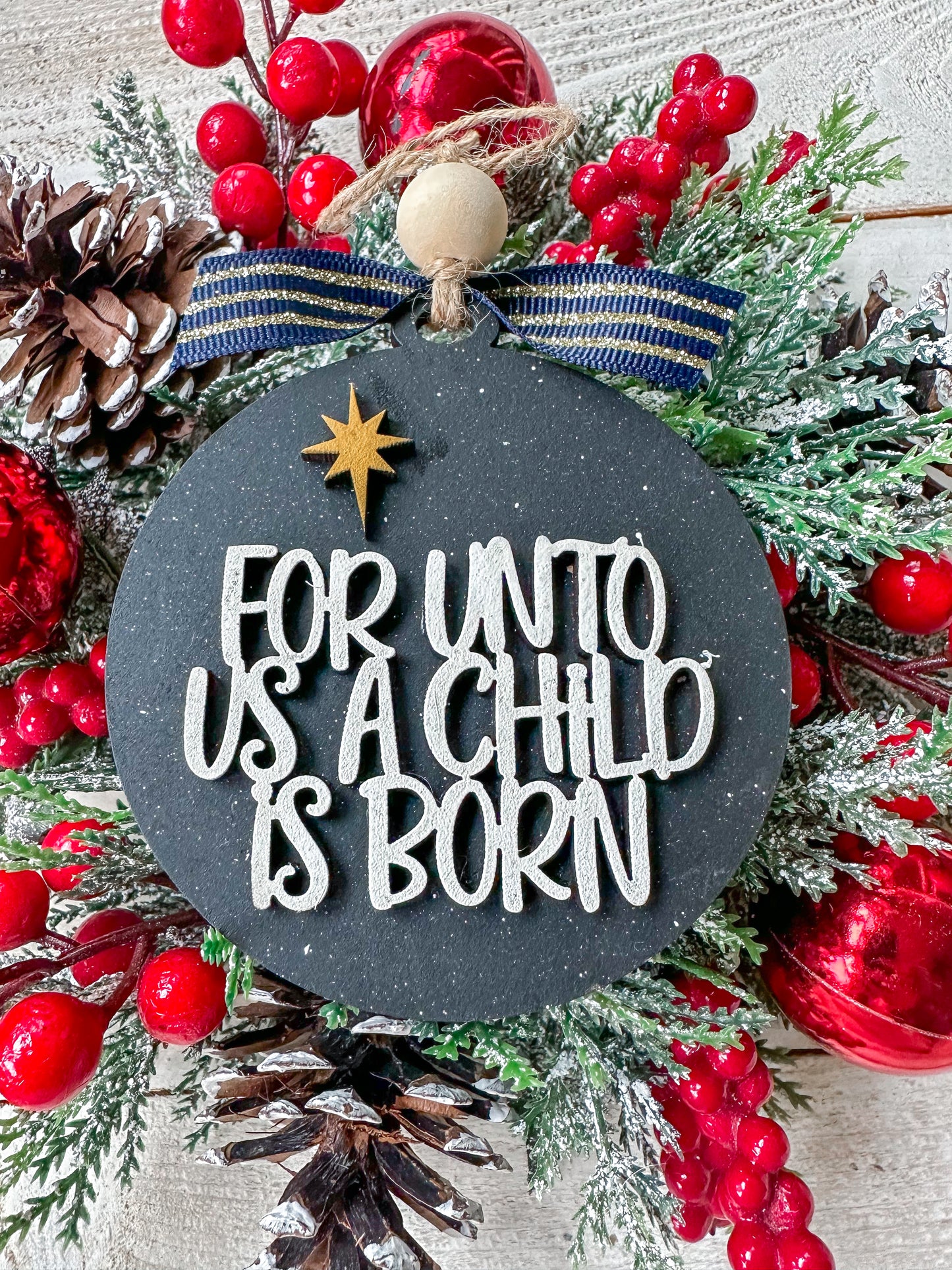 For Unto Us a Child Is Born Christmas Ornament