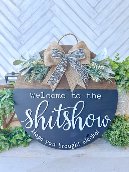 Welcome to the shit show, wood door round 18 inches.