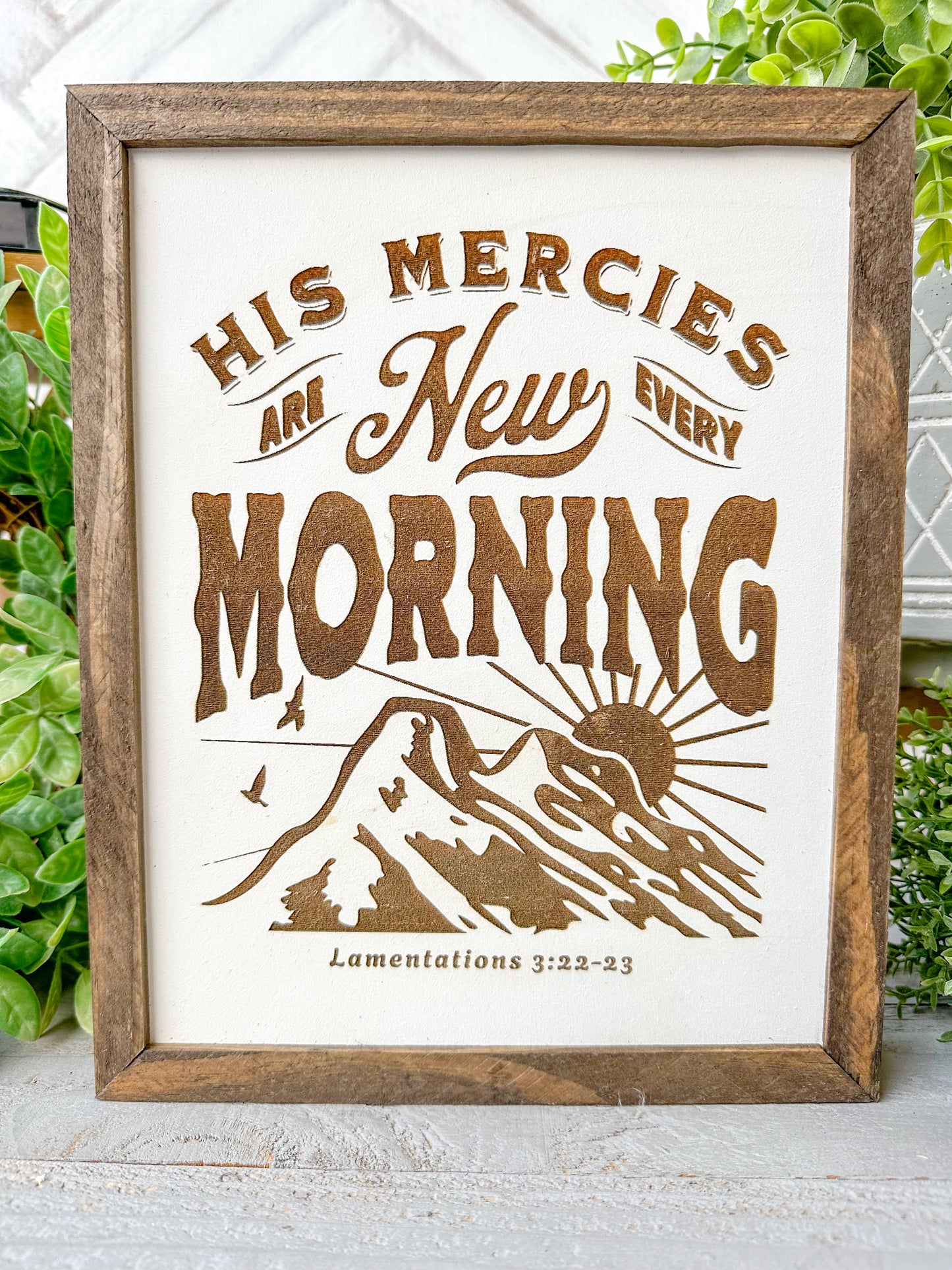 His Mercies Are New Every Morning Laser Engraved Wooden Sign