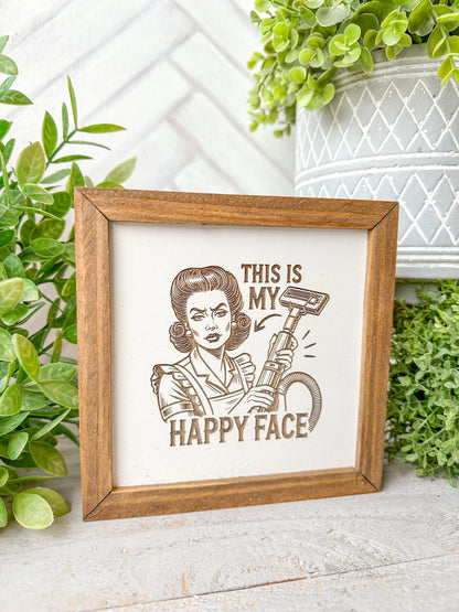 This Is My Happy Face-Laser Engraved Wooden Sign