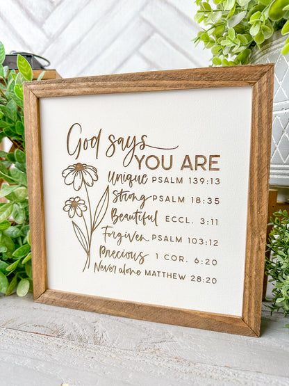 God Says You Are Inspirational Scripture Sign