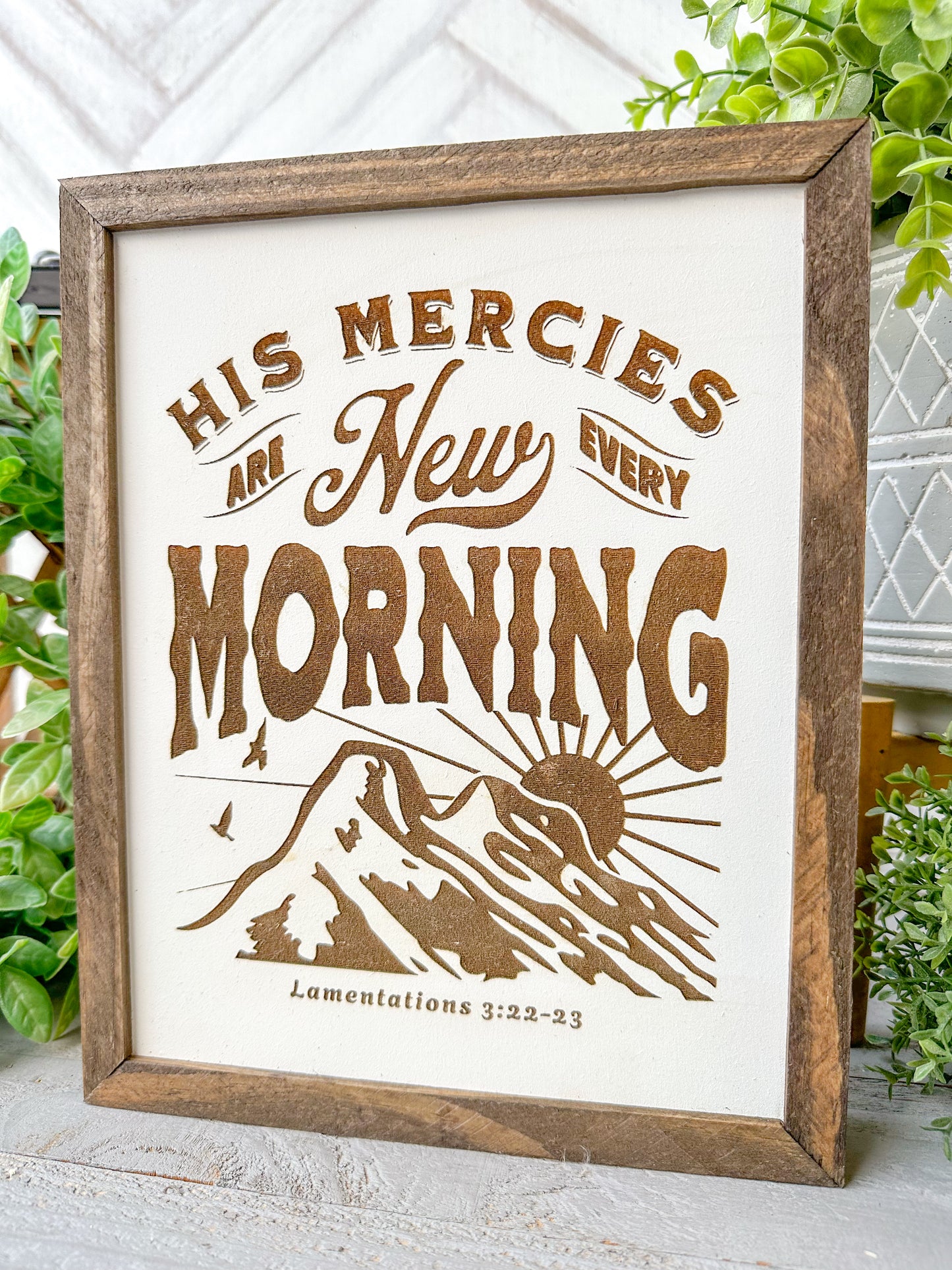 His Mercies Are New Every Morning Laser Engraved Wooden Sign