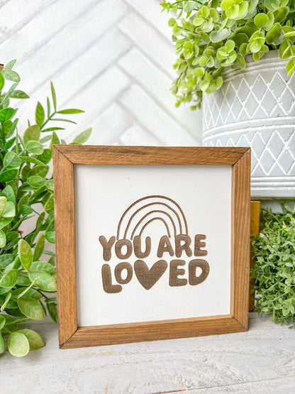 You Are Loved-Laser Engraved Wooden Sign