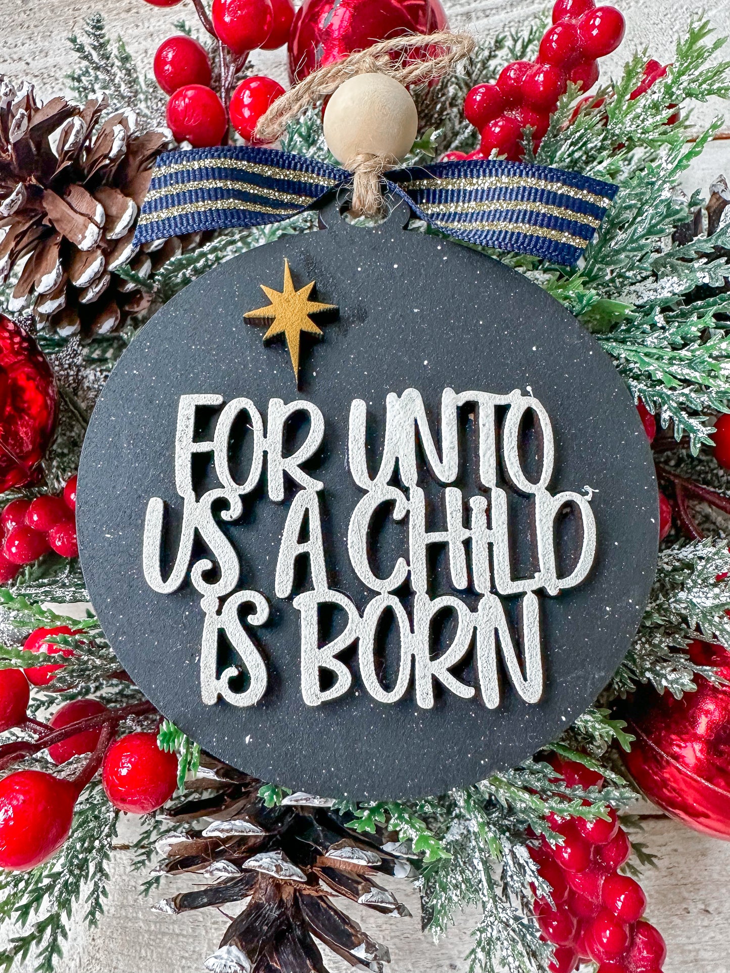 For Unto Us a Child Is Born Christmas Ornament