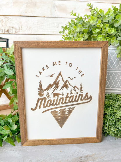 Take me to the mountains. Laser engraved wood sign.