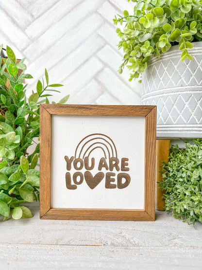 You Are Loved-Laser Engraved Wooden Sign