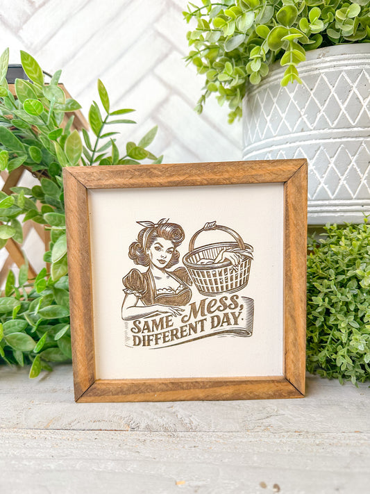 Same Mess, Different Day Retro Laundry Room Laser Engraved Wood Sign