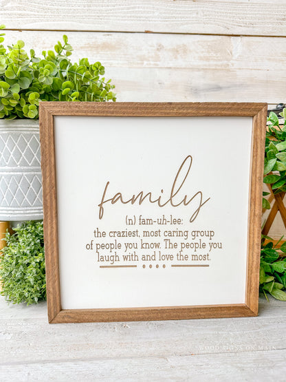 Family the craziest group of people....  laser engraved wood sign