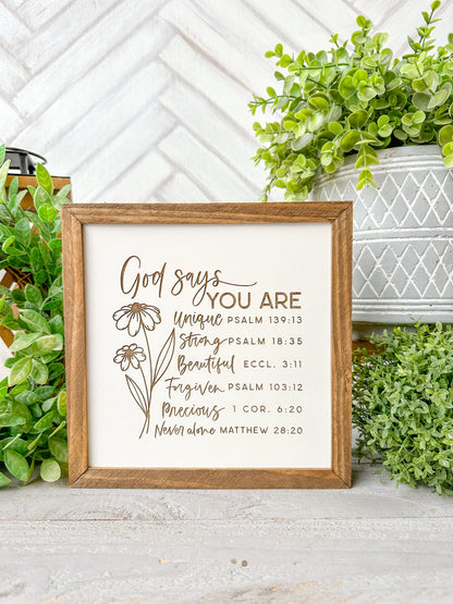 God Says You Are Inspirational Scripture Sign