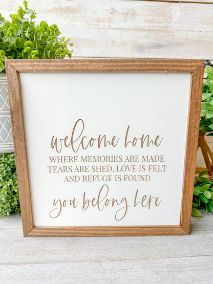 Welcome home you belong here, laser engraved wood sign