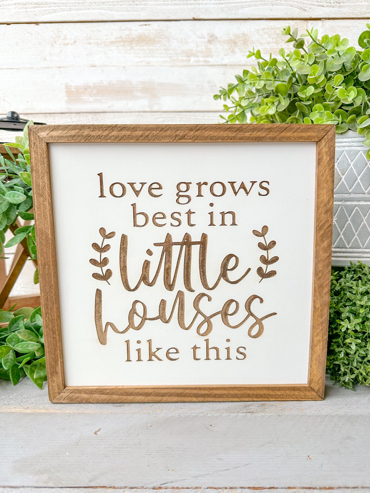 Love Grows Best in Little Houses Sign Laser Engraved Wood Sign,