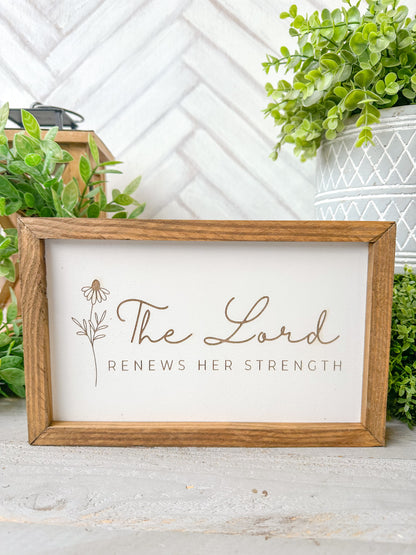 The Lord Renews Her Strength Inspirational Laser Engraved Wood Sign