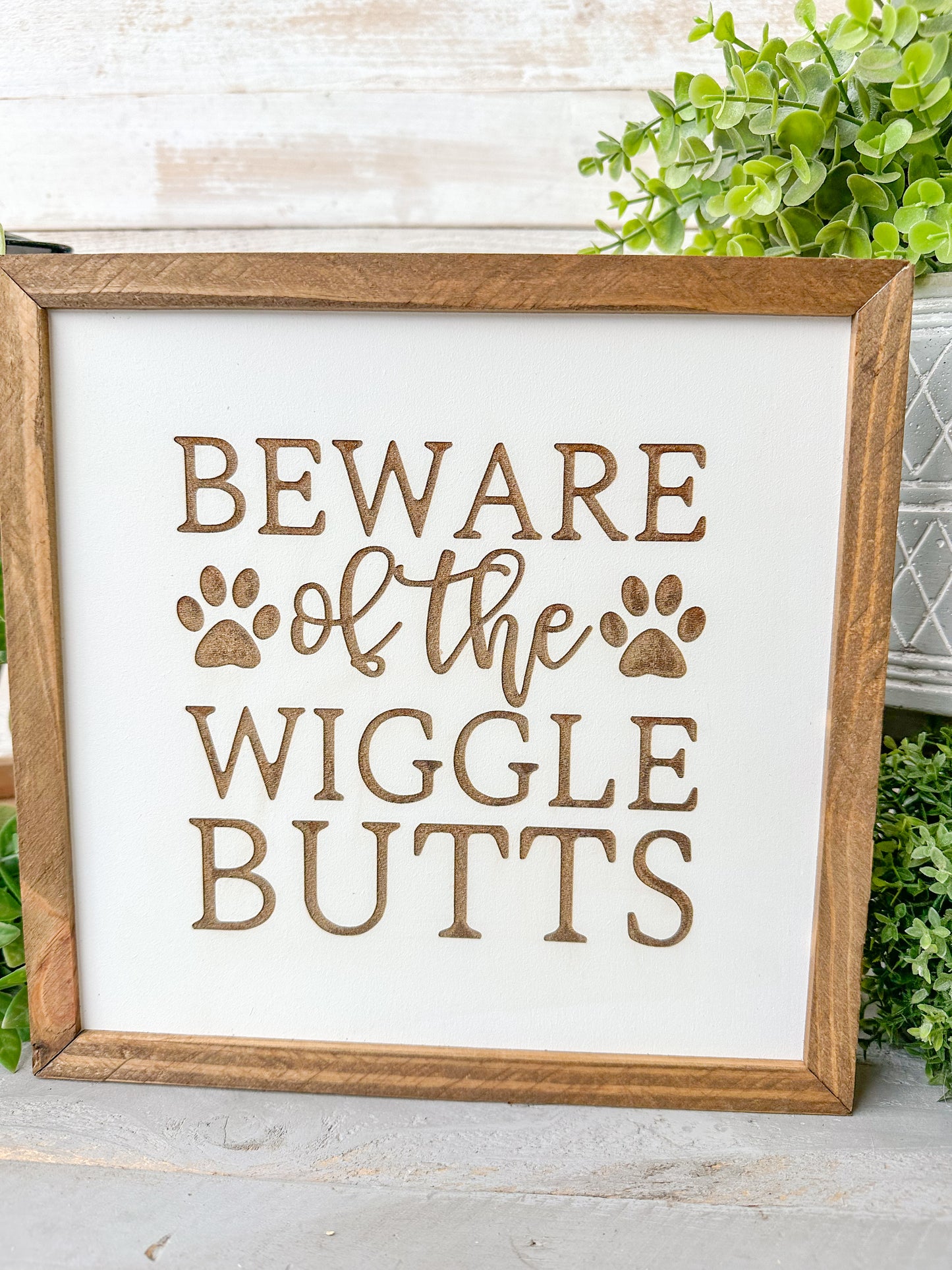 Beware of the wiggle butts, Laser Engraved Wooden Sign for Dog Lovers