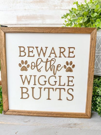 Beware of the wiggle butts, Laser Engraved Wooden Sign for Dog Lovers