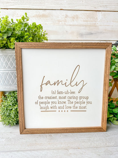 Family the craziest group of people....  laser engraved wood sign