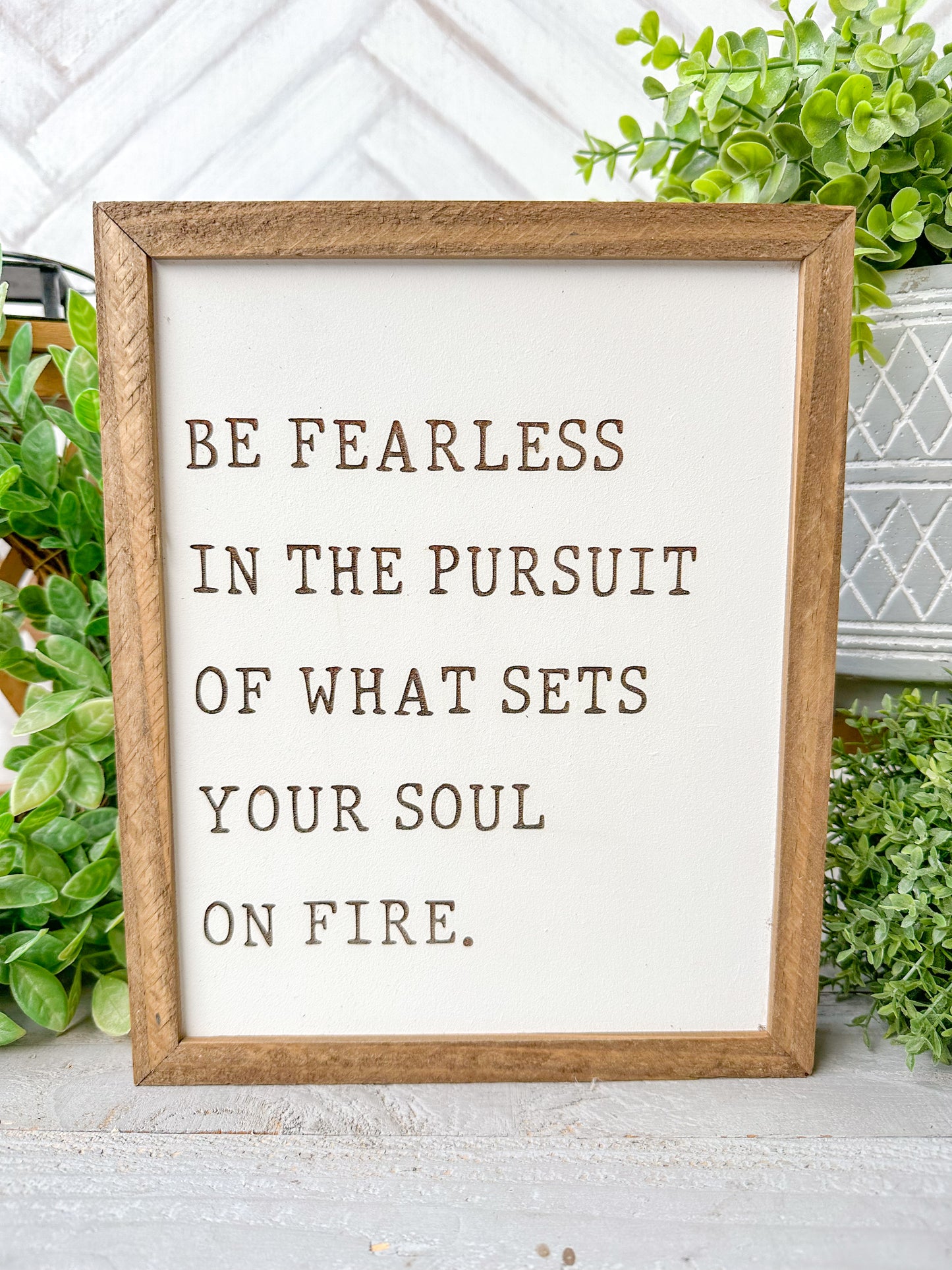 Be Fearless Inspirational Quote Sign Laser Engraved Wooden