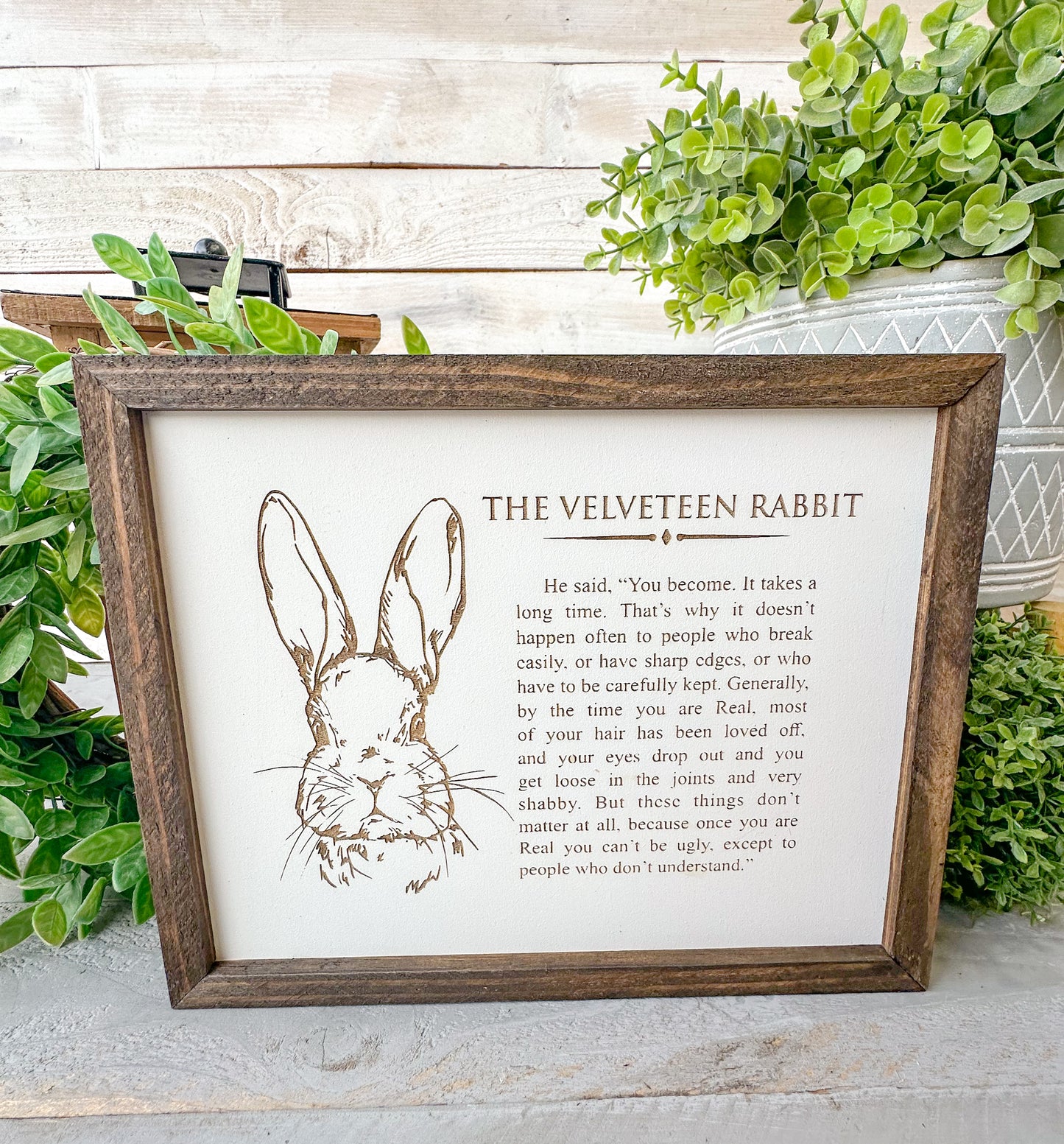 The velveteen rabbit quote. 
Laser engraved wood sign.