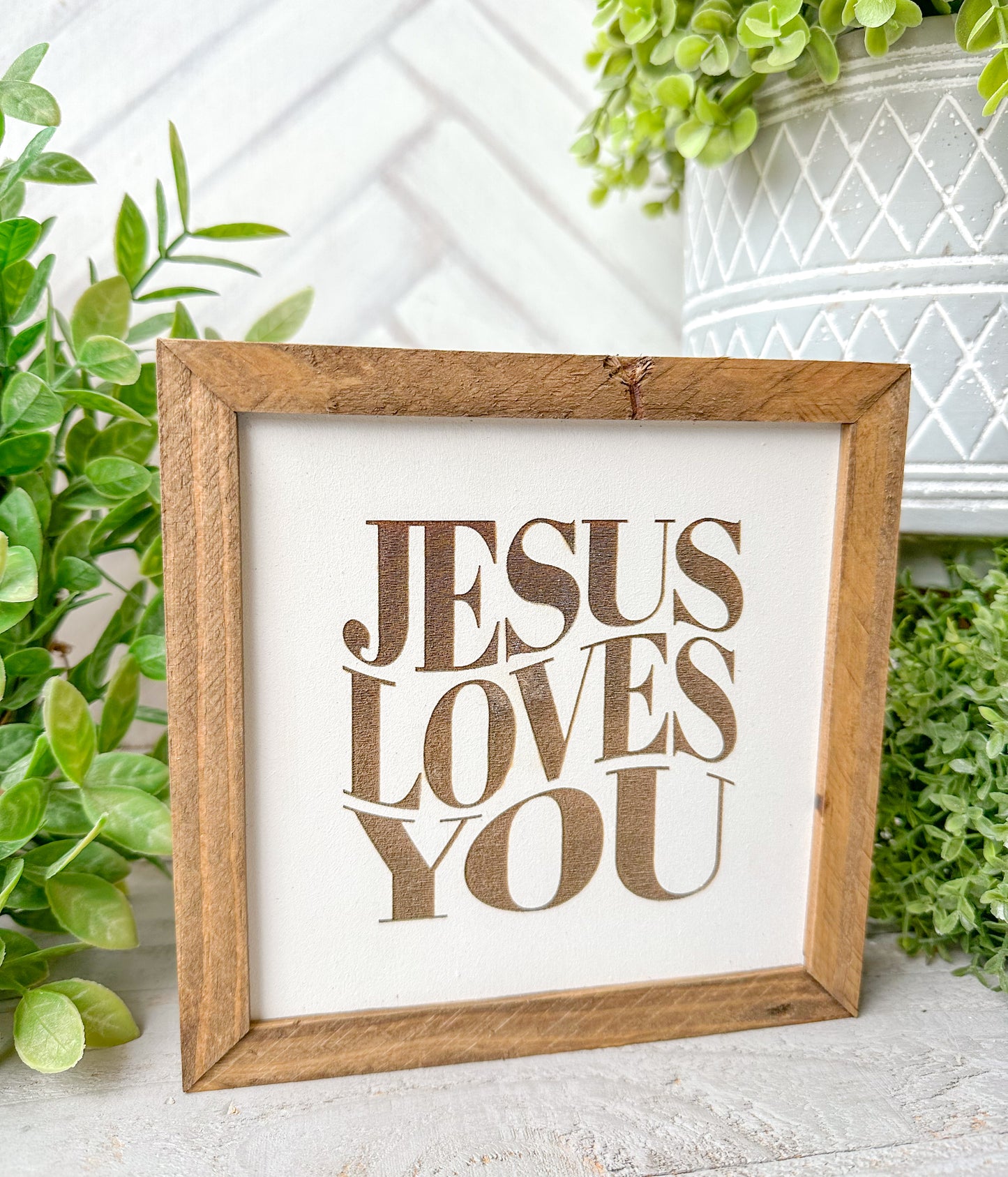 Jesus Loves You - Wooden Sign