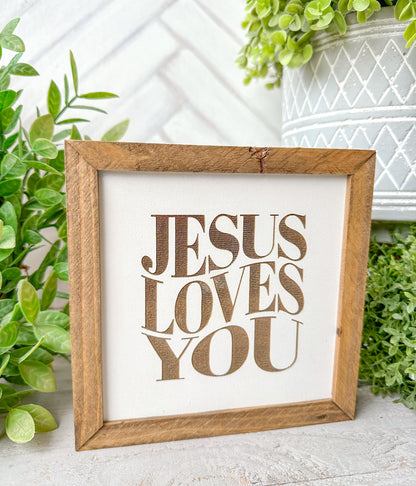 Jesus Loves You - Wooden Sign