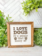 I Love Dogs, It’s People That Annoy Me Laser Engraved Wooden Sign