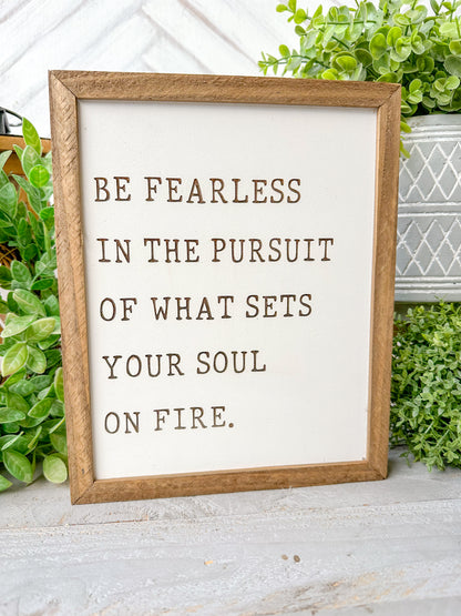 Be Fearless Inspirational Quote Sign Laser Engraved Wooden