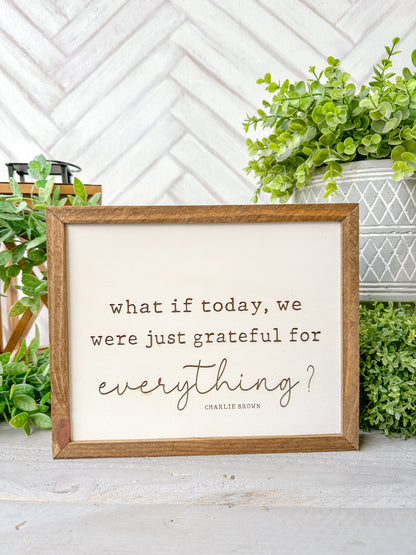 What If Today, We Were Just Grateful for Everything?” Inspirational Charlie Brown Quote Wall Art Laser Engraved Wood Sign